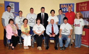 Pictured at the launch of the Balla 10K Road Race/Walk in aid of local charities. Front L-R; Betty Dabbagh (Western Alzheimer’s), Mary Tiernan (Mayo Autism Action), Teresa Mahon (Vice Chairperson Arthritis Ireland), Tom Connolly (M& C Financial Services sponsor), Sean O’Neill (Balla GAA). Back L-R: Pat Ryan (Mayo Autism Action), Caroline Gilmartin (Shebeen sponsor), Padraic Kiernan (Mayo Autism Action), Cyril Bourke (Premier Estates Maloney sponsor), Sheila McNicholas (Arthritis Ireland), Stephen Costello (M & C Financial Services sponsor), Michael McGrath (Mayo Athletic Club), Louise Killeen (Rock Chicks Bra Chain),  Photo Ken Wright Photography 2008.