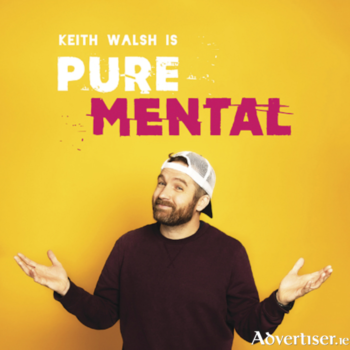 Live performance returns to the Dean Crowe Theatre at 8pm on Thursday, November 25, when former 2FM breakfast show presenter, Keith Walsh presents his new play, 'Pure Mental'.