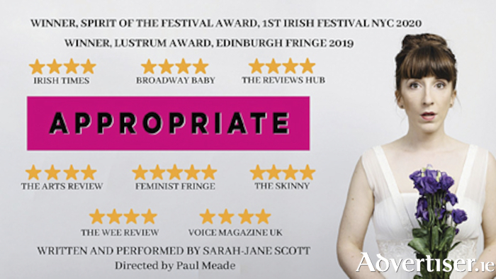 Galway actress and playwright, Sarah-Jane Scott, brings her internationally award-winning and critically acclaimed debut play 'Appropriate' to Roscommon Arts Centre on November 11.