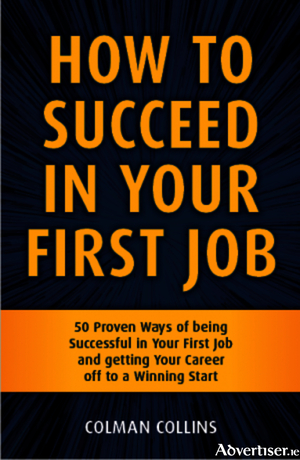 How To Succeed In Your First Job.