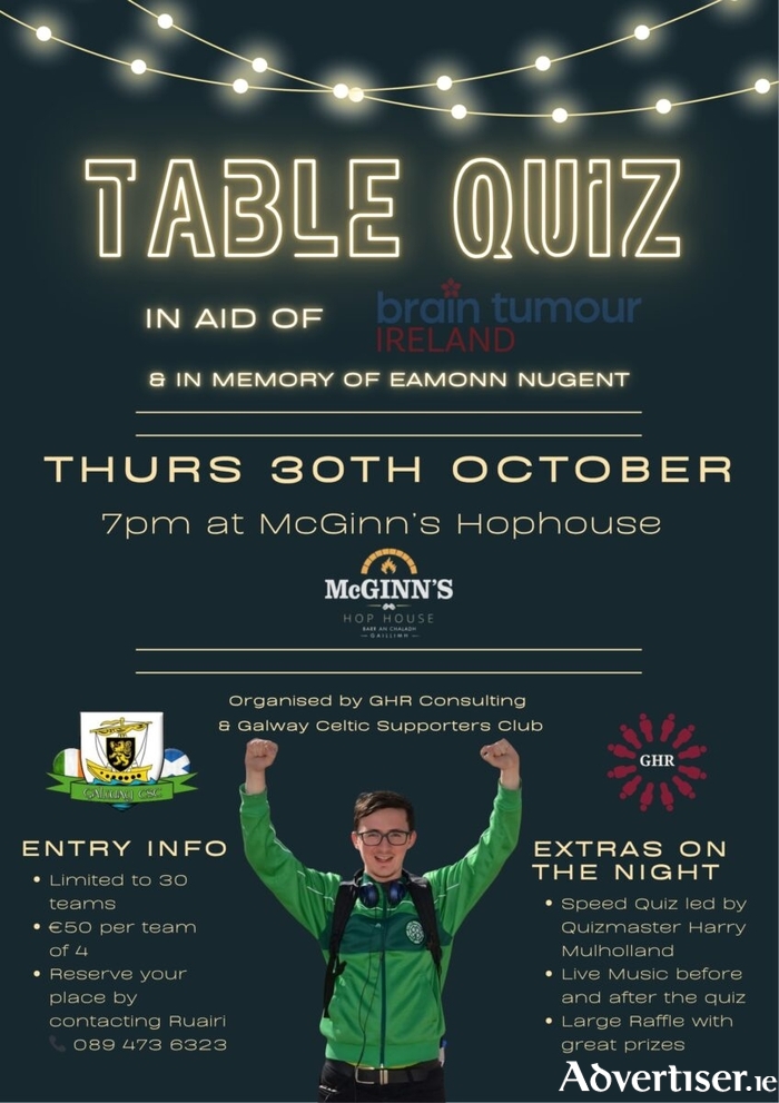 A Table Quiz, organised by GHR Consulting in conjunction with the Galway Celtic Supporters Club to honour Eamonn Nugent's first anniversary, takes place on Thursday, October 30, in McGinn’s Hophouse.
