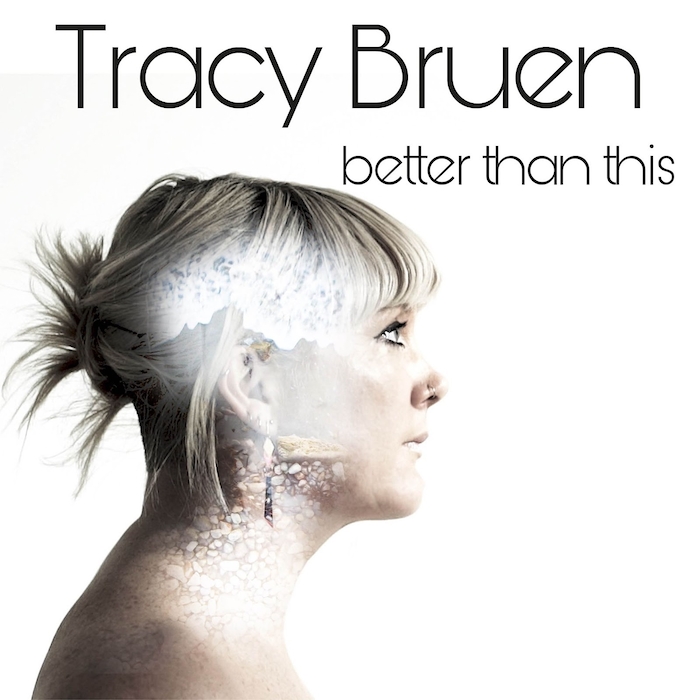 Tracy Bruen Better Than This single cover